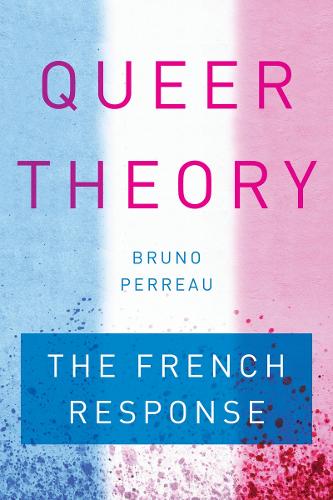 Queer Theory: The French Response (Hardback)