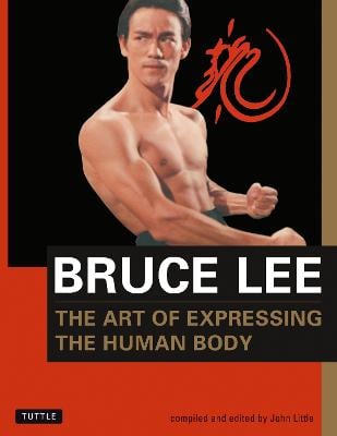 Bruce Lee The Art of Expressing the Human Body (Paperback)