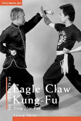 The Secrets of Eagle Claw Kung Fu: Ying Jow Pai (Paperback)