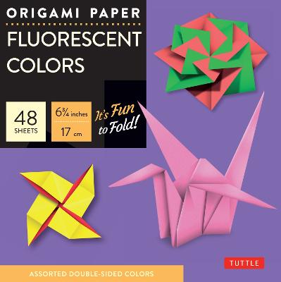 Origami Paper - Fluorescent Colors - 6 3/4" - 48 Sheets: Tuttle Origami Paper: High-Quality Origami Sheets Printed with 6 Different Colors: Instructions for 6 Projects Included