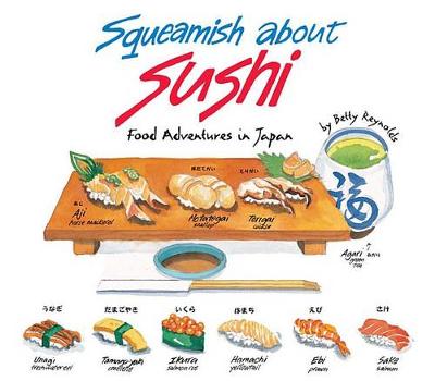 Squeamish About Sushi: Food Adventures in Japan (Paperback)