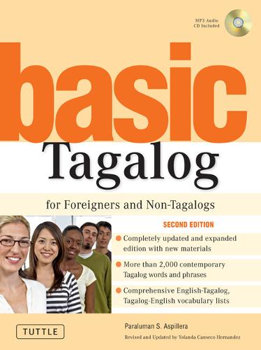 Basic Tagalog for Foreigners and Non-Tagalogs: (MP3 Audio CD Included)