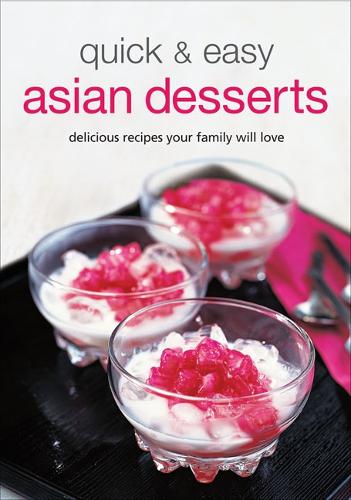 Quick & Easy Asian Desserts - Learn to Cook Series (Spiral bound)
