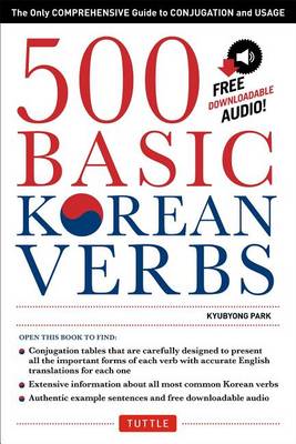 500 Basic Korean Verbs: Only Comprehensive Guide to Conjugation and Usage (Paperback)