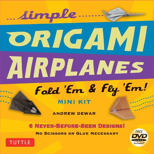 Simple Origami Airplanes Mini Kit by Andrew Dewar Waterstones