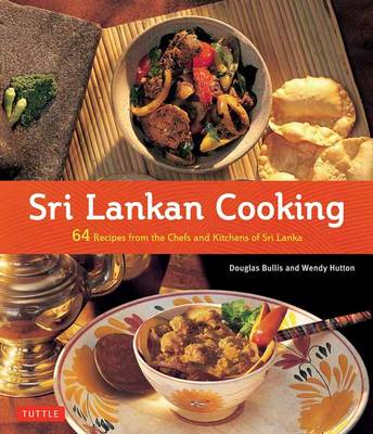 Sri Lankan Cooking: 64 Recipes from the Chefs and Kitchens of Sri Lanka (Paperback)