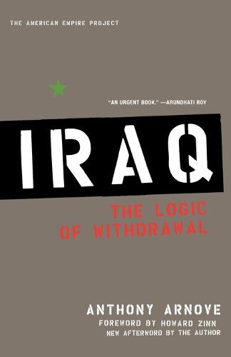 Iraq: The Logic of Withdrawal (Paperback)