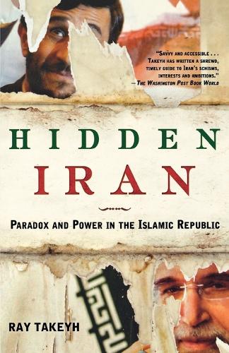 Hidden Iran: Paradox and Power in the Islamic Republic (Paperback)