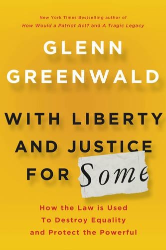 With Liberty and Justice For Some (Hardback)