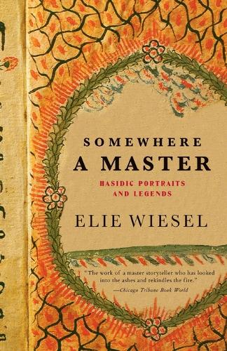 Somewhere a Master: Hasidic Portraits and Legends (Paperback)
