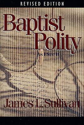 Baptist Polity as I See it (Revised) (Book)