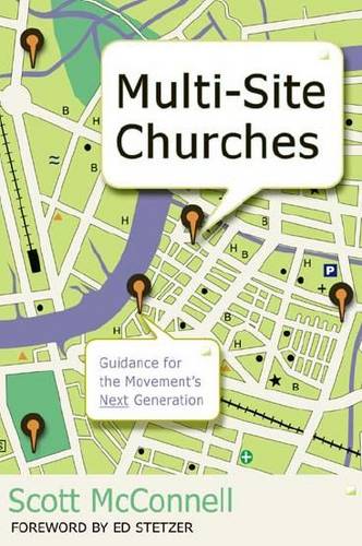 Multi-Site Churches: Guidance for the Movement's Next Generation (Paperback)