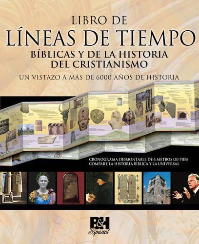 Libro de Lineas de Tiempo Biblicas y de la Historia del Cristianismo (Hardback)