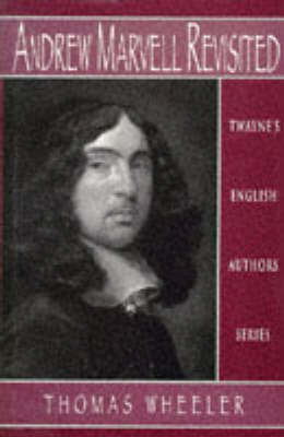 Andrew Marvell Revisited - Twayne's English authors series TEAS 531 (Hardback)