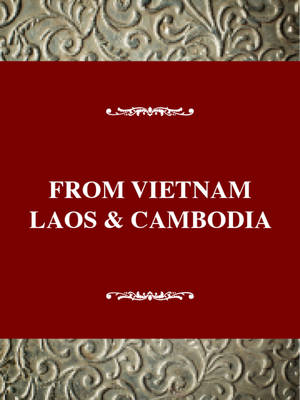 From Vietnam, Laos, and Cambodia: A Refugee Experience in the United States - Twayne's immigrant heritage of America series (Paperback)