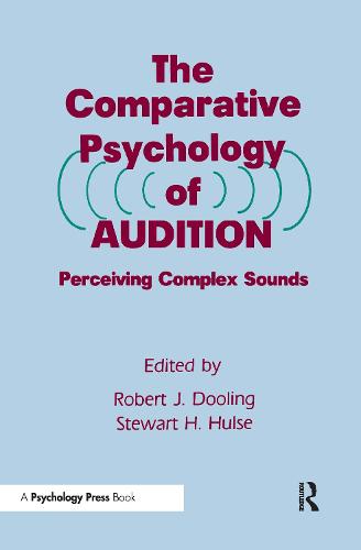 The Comparative Psychology of Audition: Perceiving Complex Sounds (Hardback)