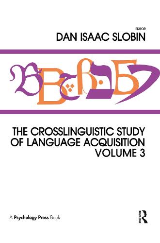 The Crosslinguistic Study of Language Acquisition: Volume 3 (Hardback)