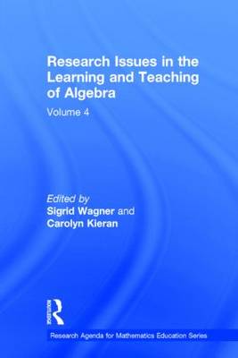 Research Issues in the Learning and Teaching of Algebra: the Research Agenda for Mathematics Education, Volume 4 - Research Agenda for Mathematics Education Series (Hardback)