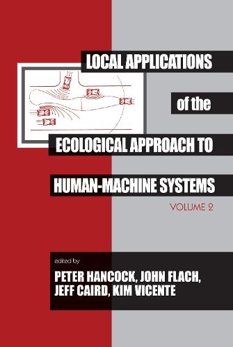 Local Applications of the Ecological Approach To Human-Machine Systems - Resources for Ecological Psychology Series (Paperback)