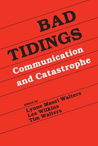Bad Tidings: Communication and Catastrophe - Routledge Communication Series (Paperback)