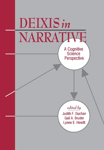 Deixis in Narrative: A Cognitive Science Perspective (Hardback)