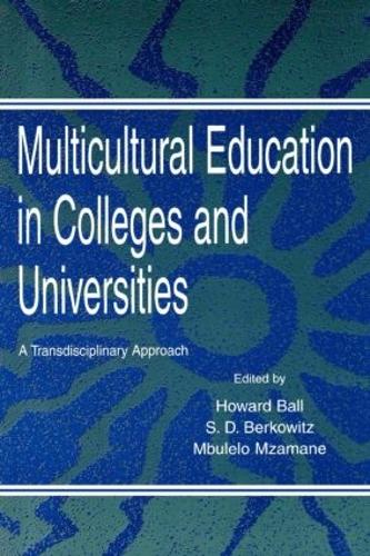 Multicultural Education in Colleges and Universities: A Transdisciplinary Approach (Paperback)