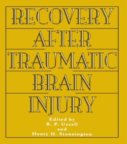 Recovery After Traumatic Brain Injury - Institute for Research in Behavioral Neuroscience Series (Paperback)