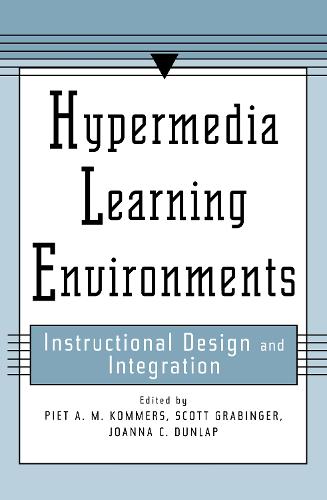 Hypermedia Learning Environments: Instructional Design and Integration (Hardback)