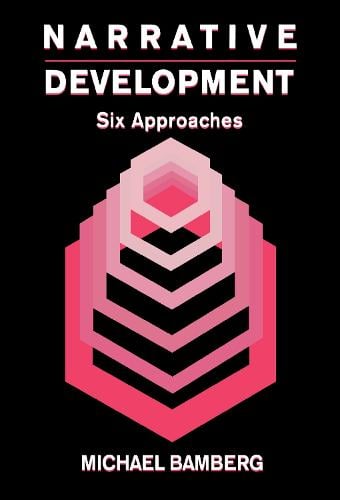 Narrative Development: Six Approaches (Hardback)