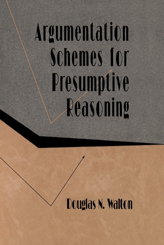 Argumentation Schemes for Presumptive Reasoning (Hardback)