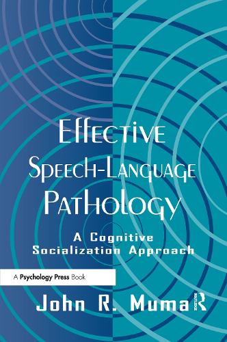 Effective Speech-language Pathology: A Cognitive Socialization Approach (Hardback)