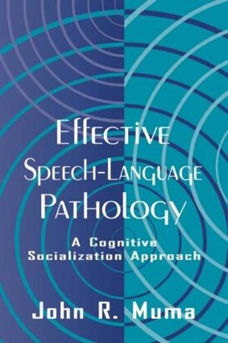 Effective Speech-language Pathology: A Cognitive Socialization Approach (Paperback)