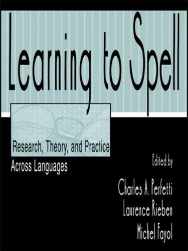 Learning to Spell: Research, Theory, and Practice Across Languages (Paperback)