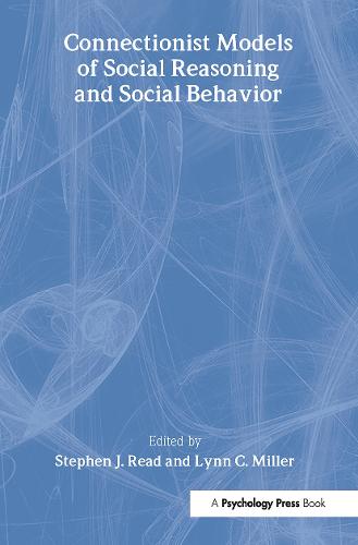 Connectionist Models of Social Reasoning and Social Behavior (Hardback)
