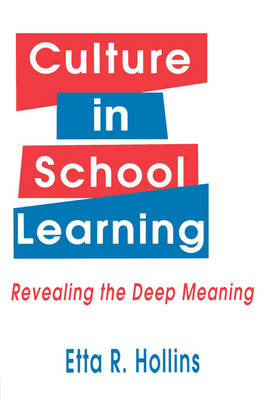 Culture in School Learning: Revealing the Deep Meaning (Paperback)