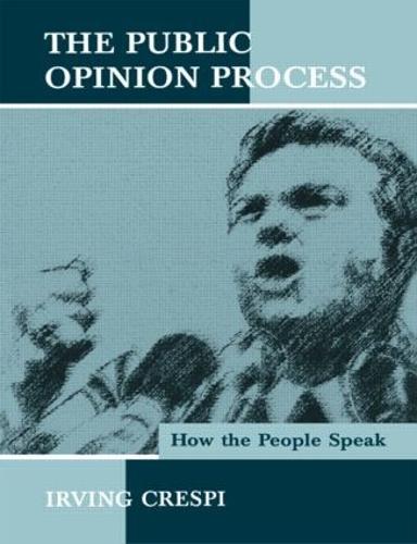 The Public Opinion Process: How the People Speak - Routledge Communication Series (Paperback)