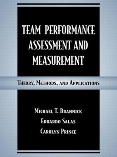 Team Performance Assessment and Measurement: Theory, Methods, and Applications - Applied Psychology Series (Paperback)