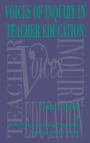 Voices of Inquiry in Teacher Education (Hardback)