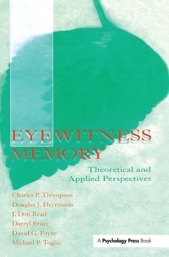 Eyewitness Memory: Theoretical and Applied Perspectives (Hardback)