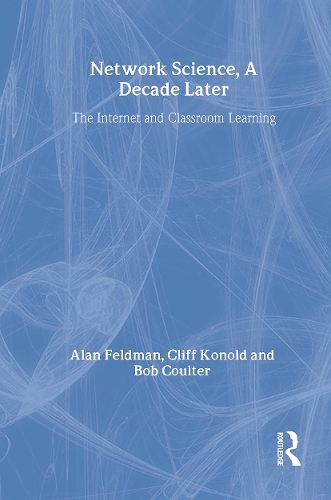 Network Science, A Decade Later: The Internet and Classroom Learning (Paperback)