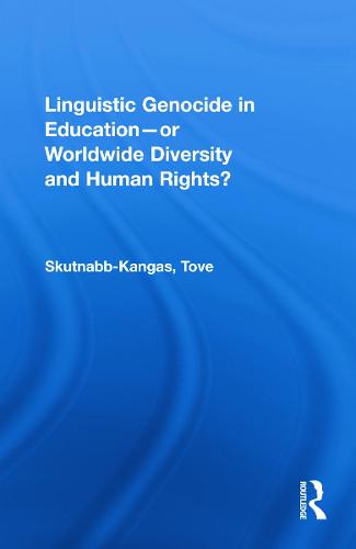 Linguistic Genocide in Education--or Worldwide Diversity and Human Rights? (Paperback)