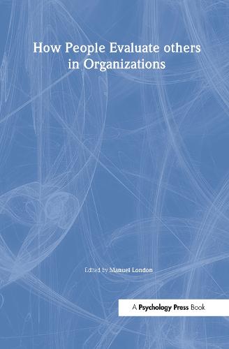 How People Evaluate Others in Organizations - Applied Psychology Series (Hardback)