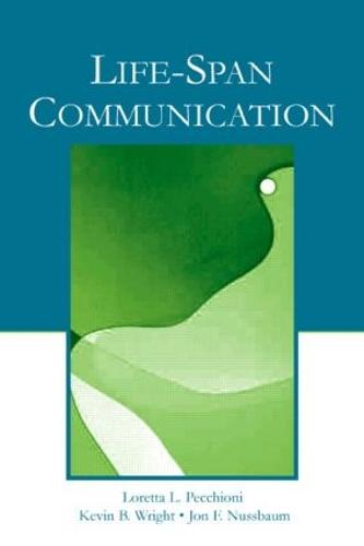 Life-Span Communication - Routledge Communication Series (Paperback)