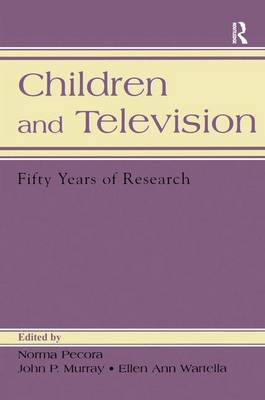 Children and Television: Fifty Years of Research - Routledge Communication Series (Paperback)