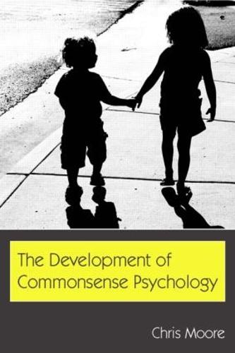 The Development of Commonsense Psychology - Developing Mind Series (Hardback)