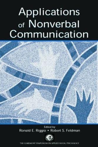 Applications of Nonverbal Communication - Claremont Symposium on Applied Social Psychology Series (Paperback)