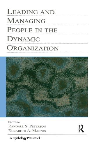 Leading and Managing People in the Dynamic Organization - Organization and Management Series (Hardback)