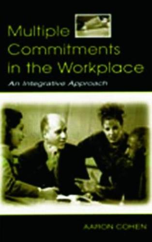Multiple Commitments in the Workplace: An Integrative Approach - Applied Psychology Series (Paperback)
