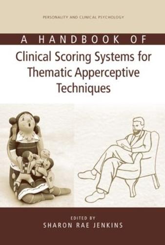 A Handbook of Clinical Scoring Systems for Thematic Apperceptive Techniques - Personality and Clinical Psychology (Hardback)