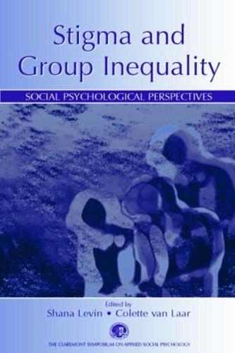 Stigma and Group Inequality: Social Psychological Perspectives - Claremont Symposium on Applied Social Psychology Series (Paperback)